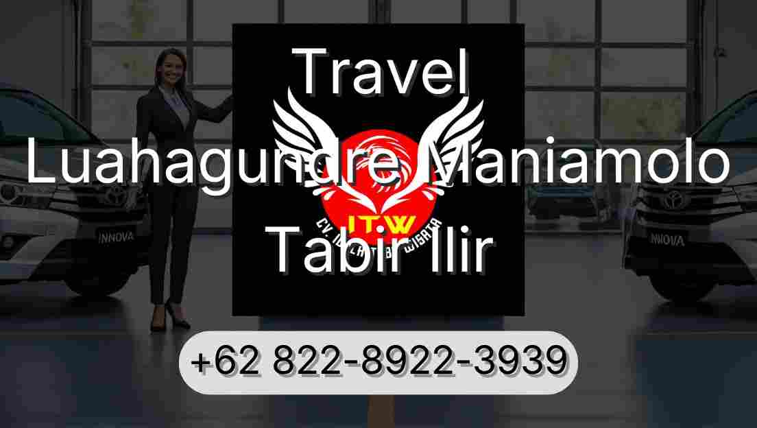 Travel Luahagundre Maniamolo Tabir Ilir