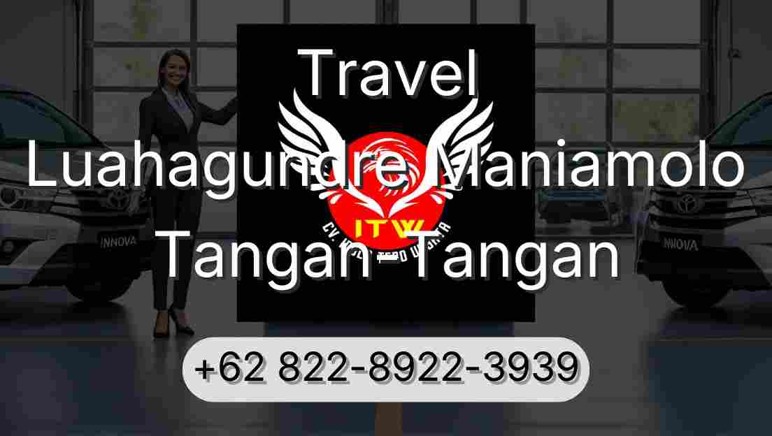 Travel Luahagundre Maniamolo Tangan-Tangan