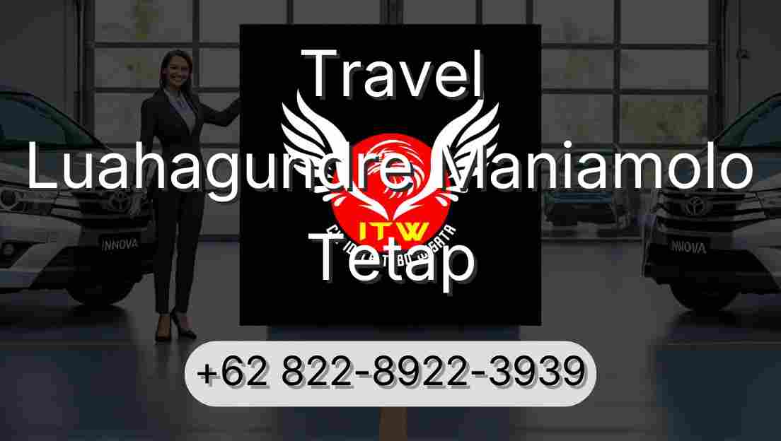 Travel Luahagundre Maniamolo Tetap