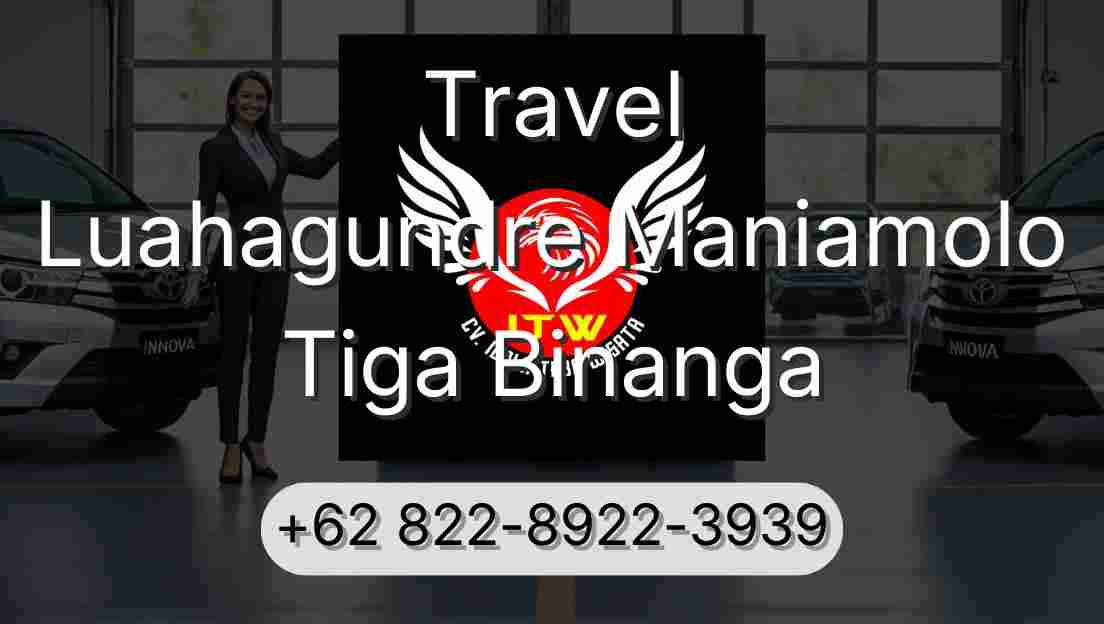 Travel Luahagundre Maniamolo Tiga Binanga
