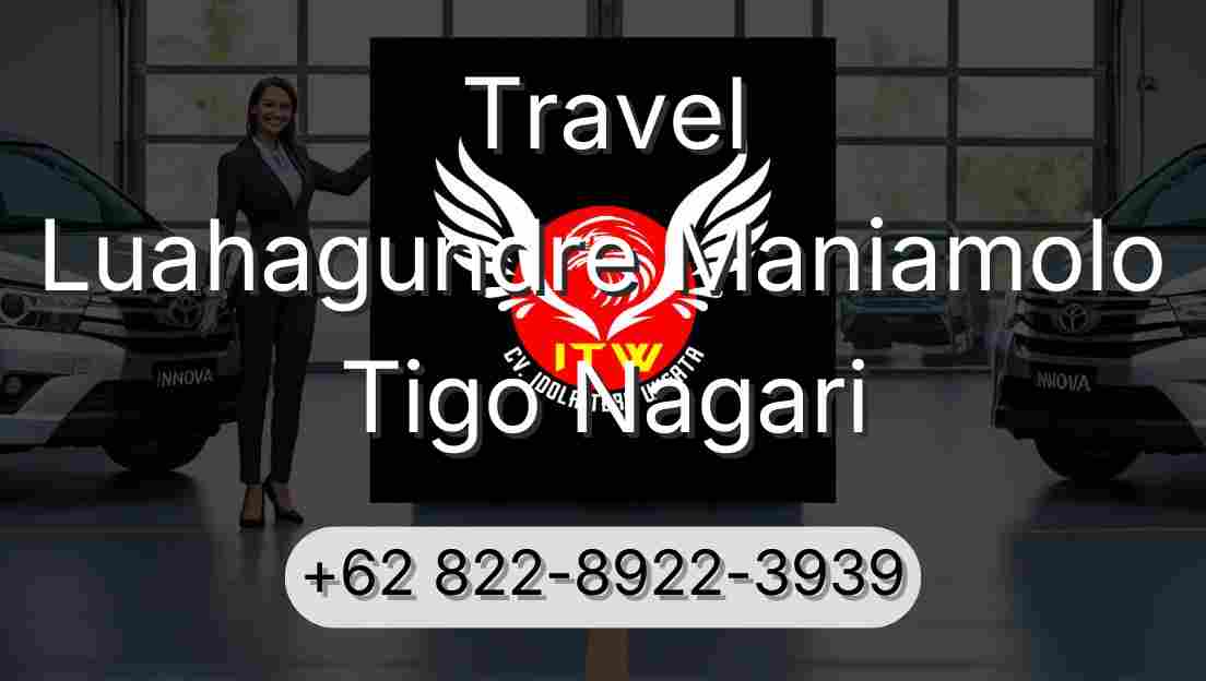Travel Luahagundre Maniamolo Tigo Nagari