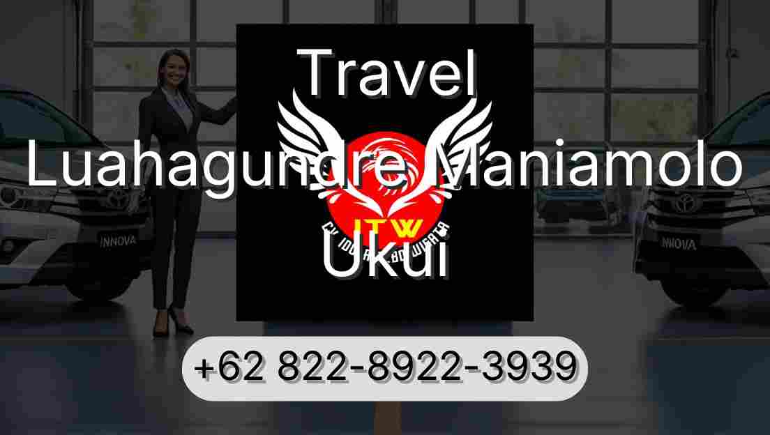 Travel Luahagundre Maniamolo Ukui