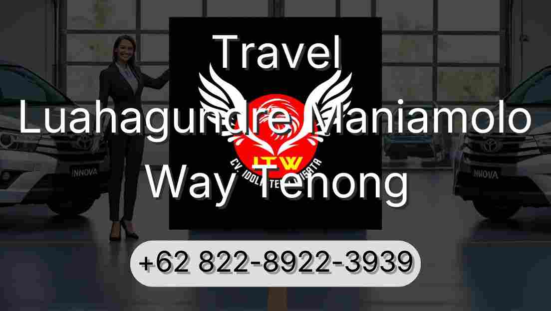 Travel Luahagundre Maniamolo Way Tenong