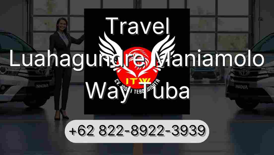 Travel Luahagundre Maniamolo Way Tuba