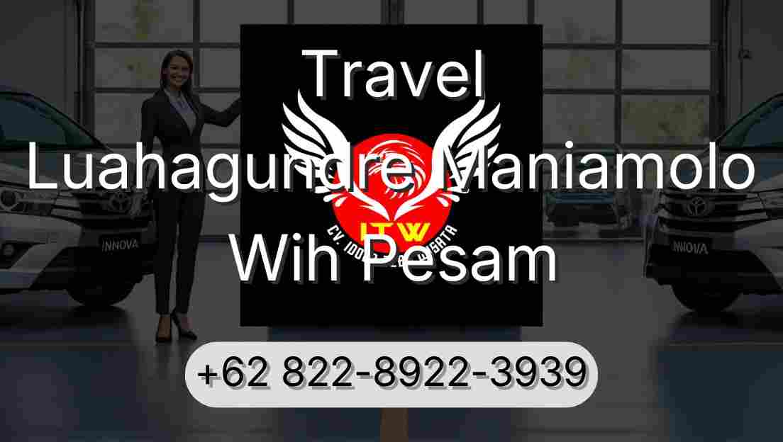 Travel Luahagundre Maniamolo Wih Pesam