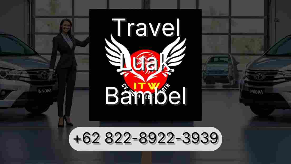 Travel Luak Bambel