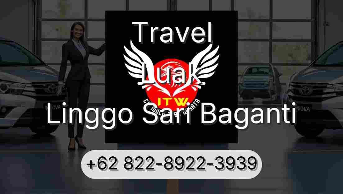 Travel Luak Linggo Sari Baganti