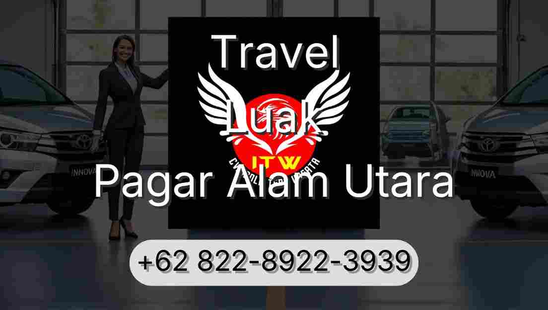 Travel Luak Pagar Alam Utara