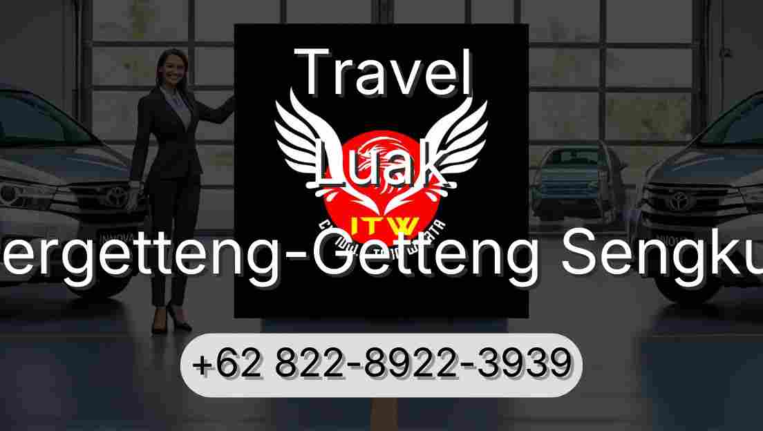 Travel Luak Pergetteng-Getteng Sengkut