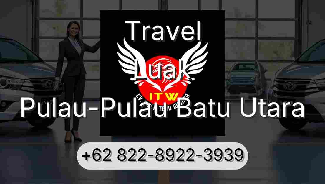 Travel Luak Pulau-Pulau Batu Utara
