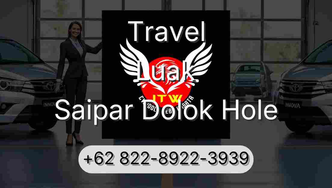 Travel Luak Saipar Dolok Hole