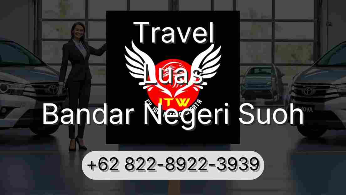 Travel Luas Bandar Negeri Suoh