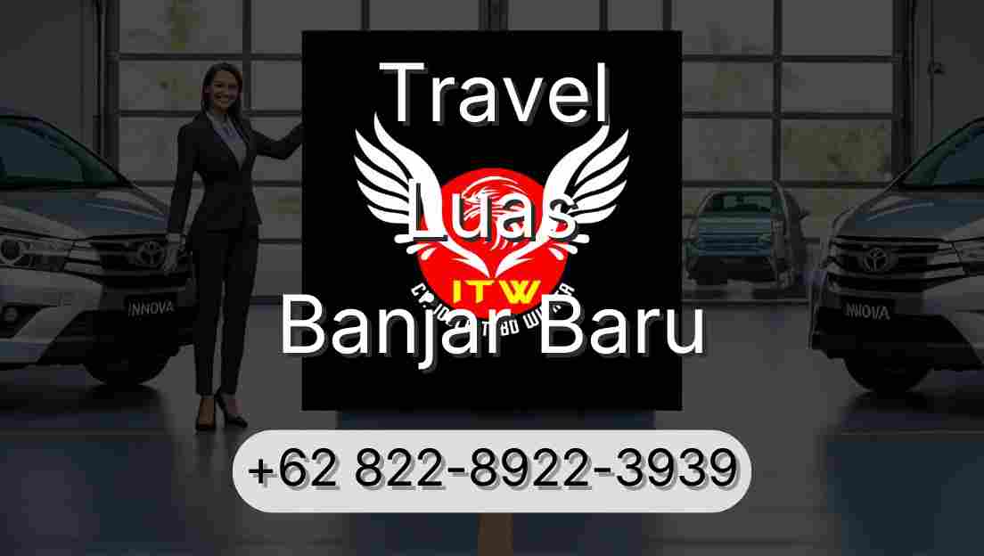 Travel Luas Banjar Baru