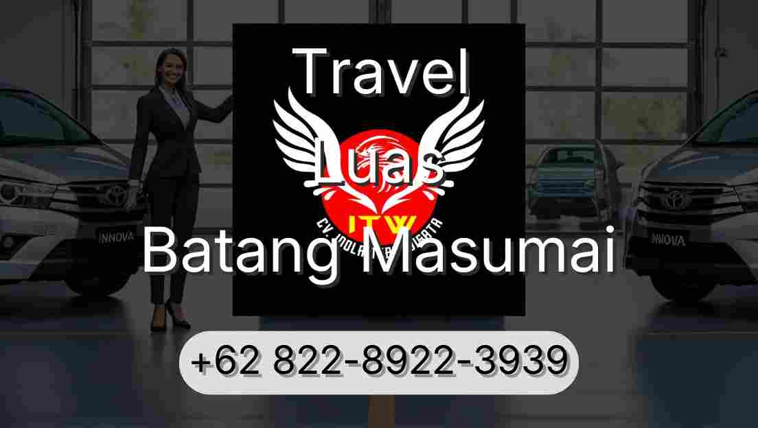 Travel Luas Batang Masumai