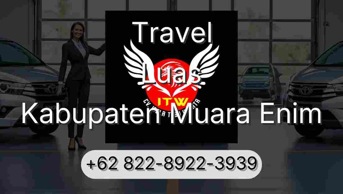 Travel Luas Kabupaten Muara Enim