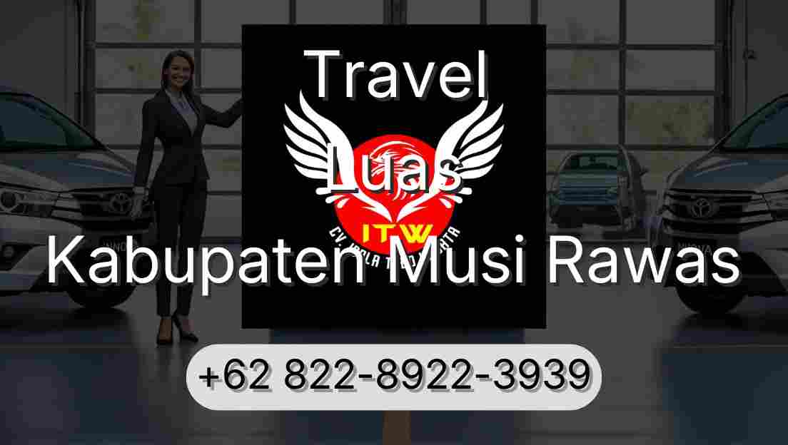 Travel Luas Kabupaten Musi Rawas
