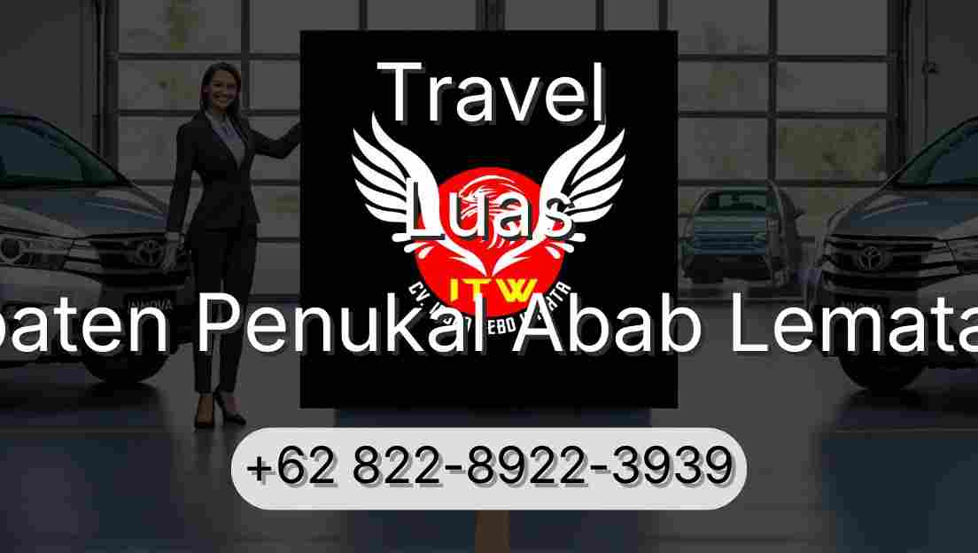 Travel Luas Kabupaten Penukal Abab Lematang Ilir