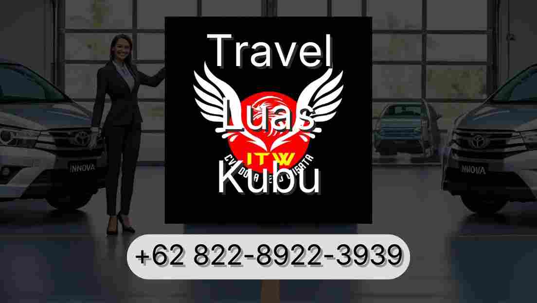 Travel Luas Kubu