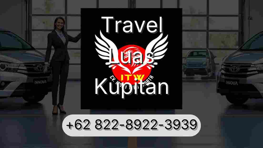 Travel Luas Kupitan