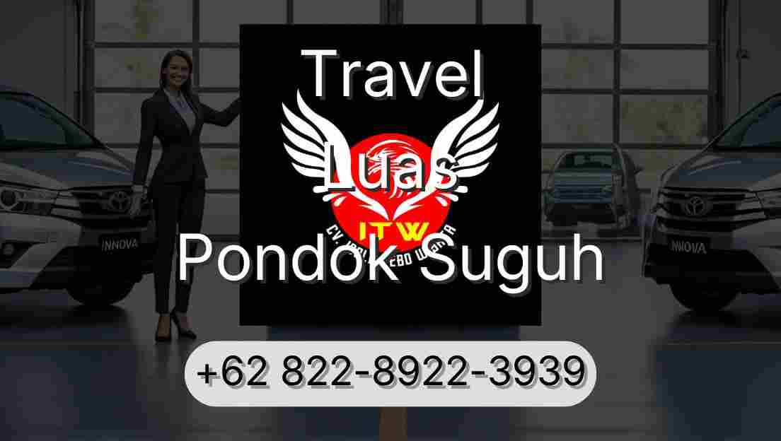 Travel Luas Pondok Suguh