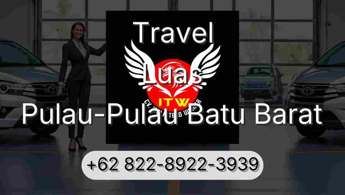 Travel Luas Pulau-Pulau Batu Barat