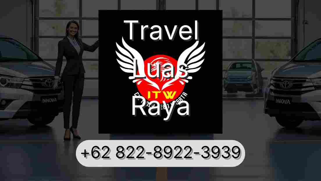 Travel Luas Raya