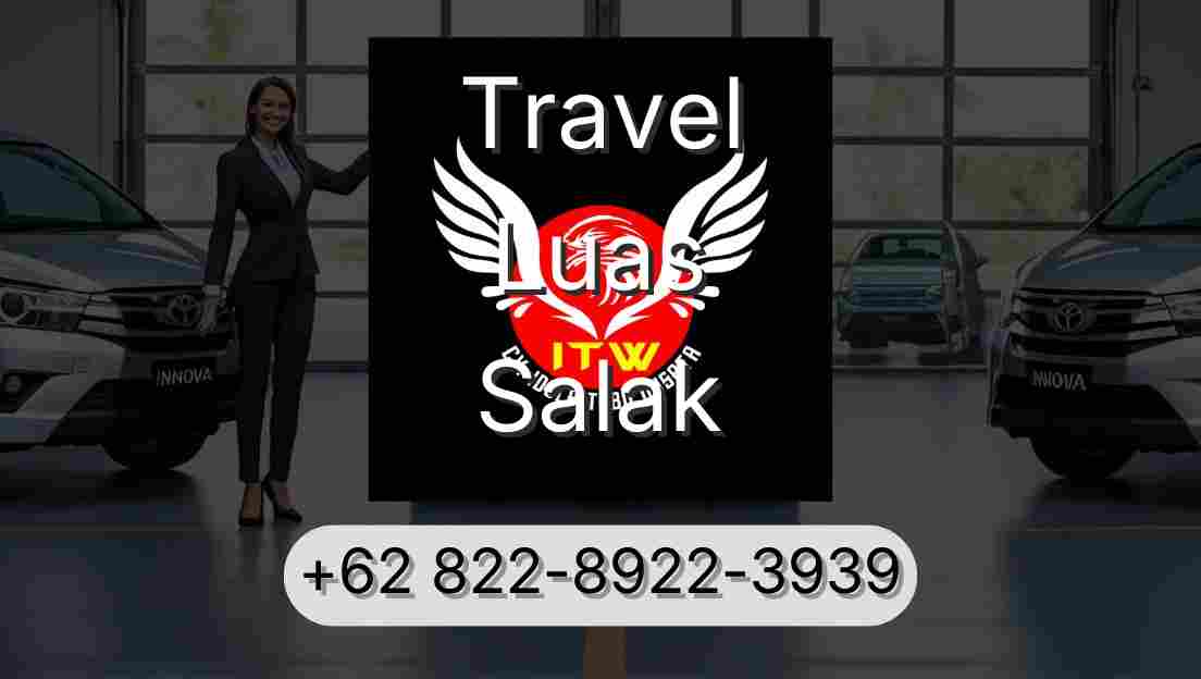 Travel Luas Salak
