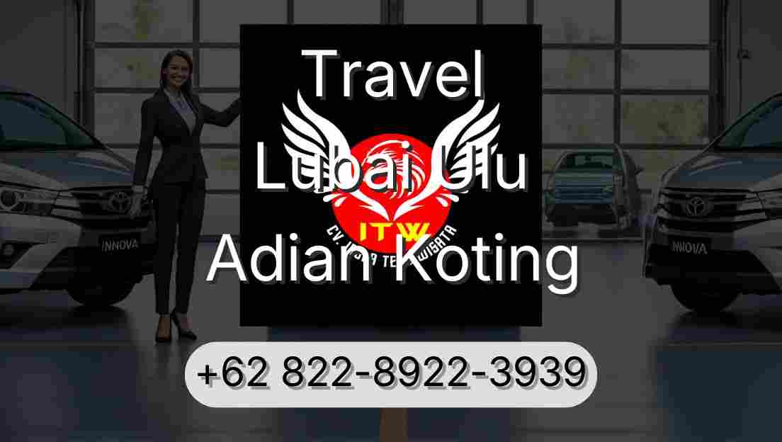 Travel Lubai Ulu Adian Koting