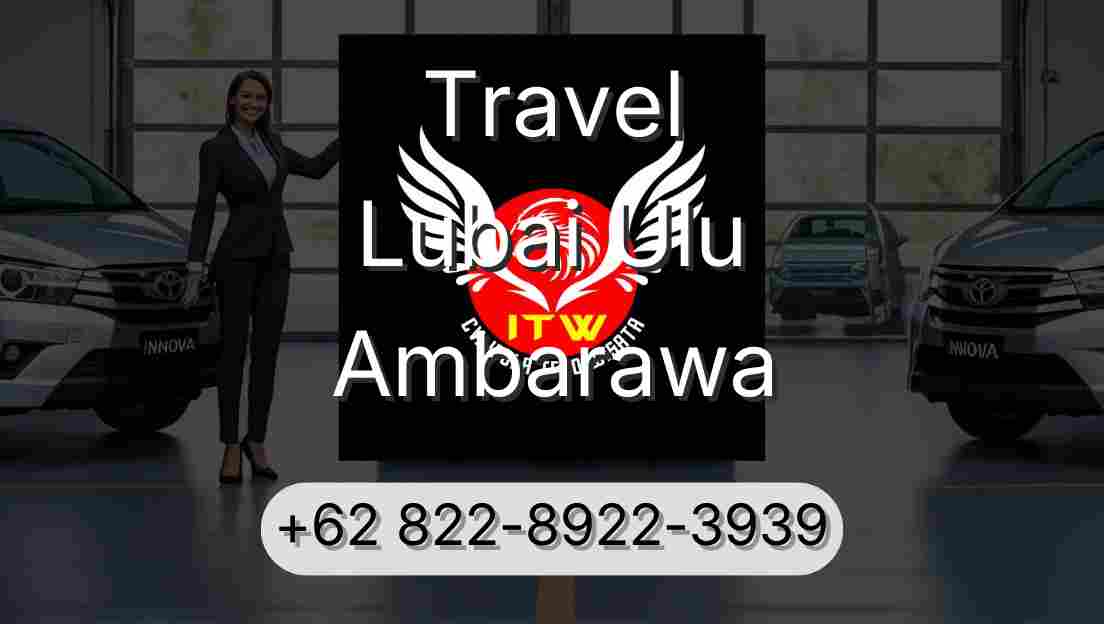 Travel Lubai Ulu Ambarawa