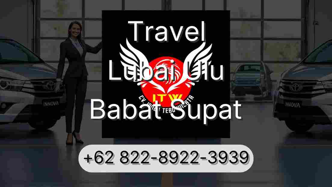 Travel Lubai Ulu Babat Supat
