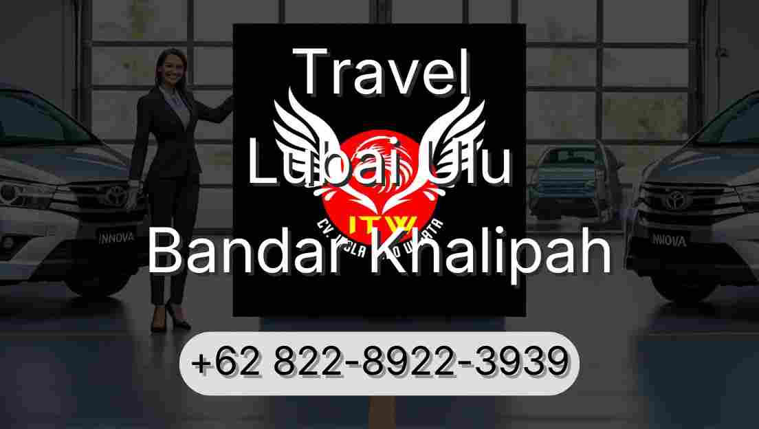 Travel Lubai Ulu Bandar Khalipah