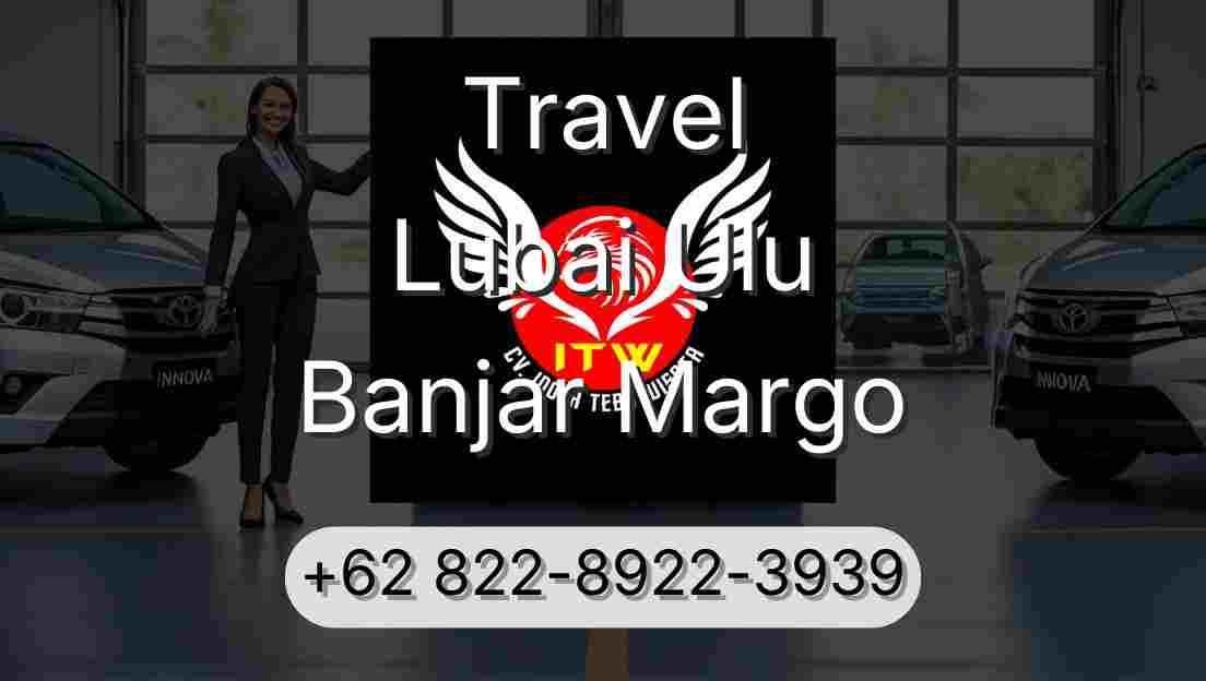 Travel Lubai Ulu Banjar Margo