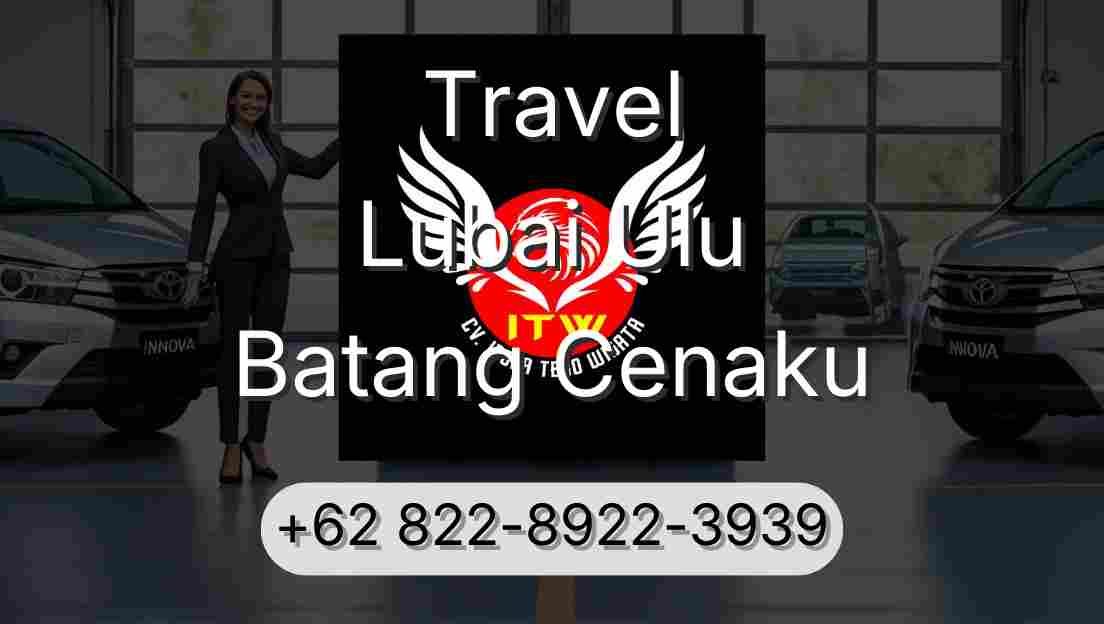 Travel Lubai Ulu Batang Cenaku