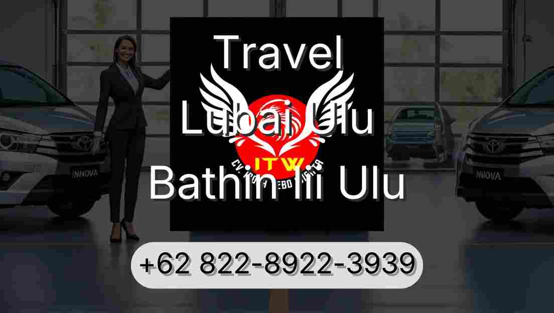 Travel Lubai Ulu Bathin Iii Ulu