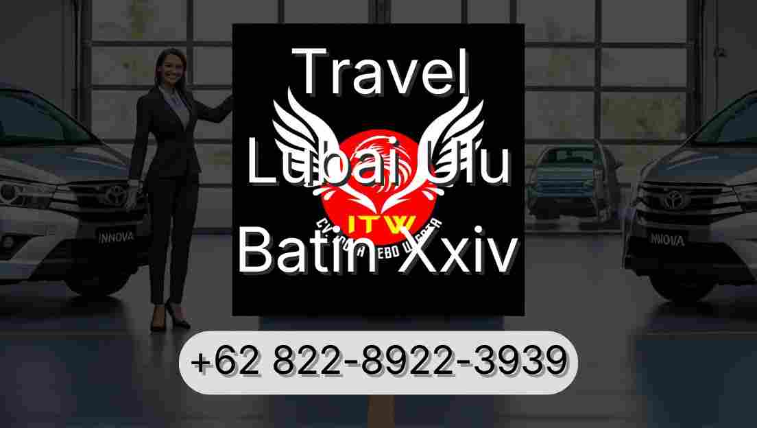 Travel Lubai Ulu Batin Xxiv