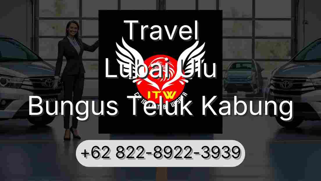 Travel Lubai Ulu Bungus Teluk Kabung