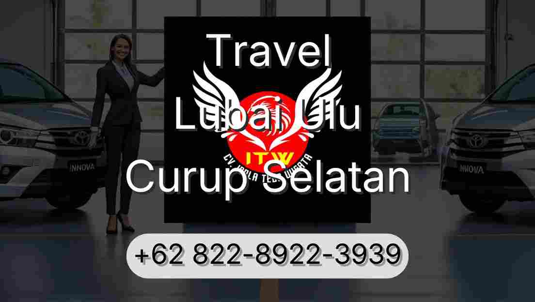 Travel Lubai Ulu Curup Selatan