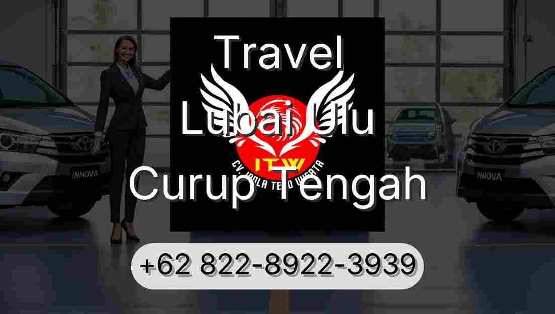 Travel Lubai Ulu Curup Tengah