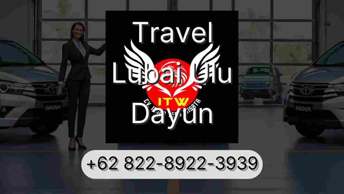 Travel Lubai Ulu Dayun