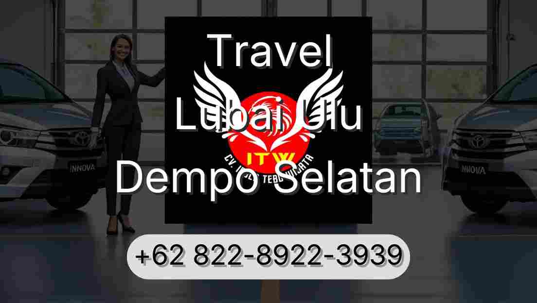 Travel Lubai Ulu Dempo Selatan
