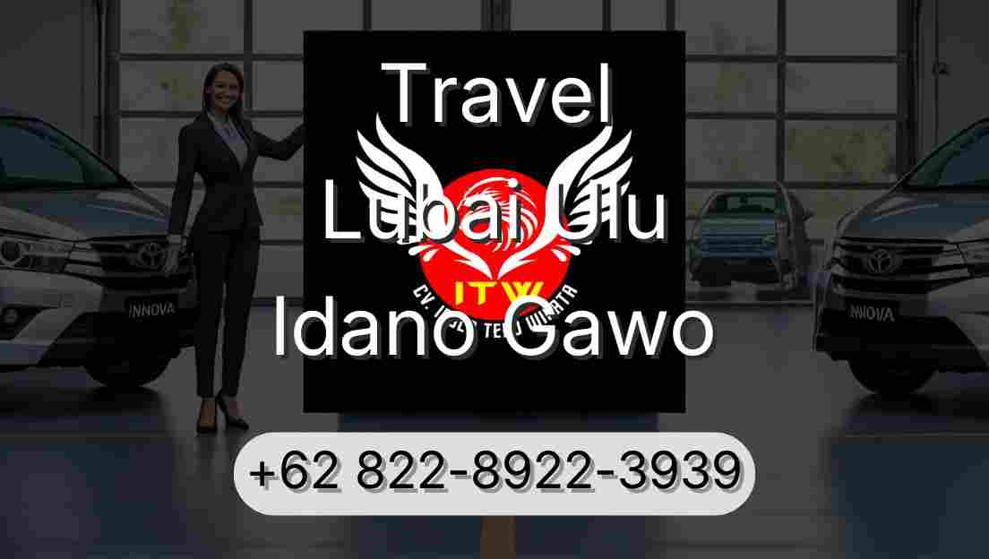 Travel Lubai Ulu Idano Gawo