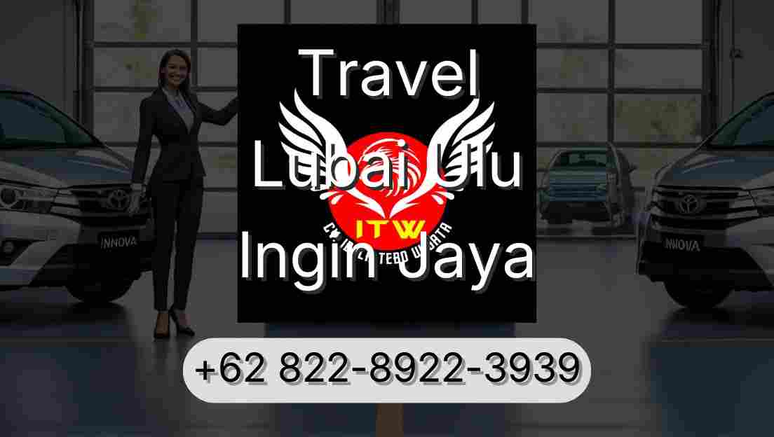 Travel Lubai Ulu Ingin Jaya