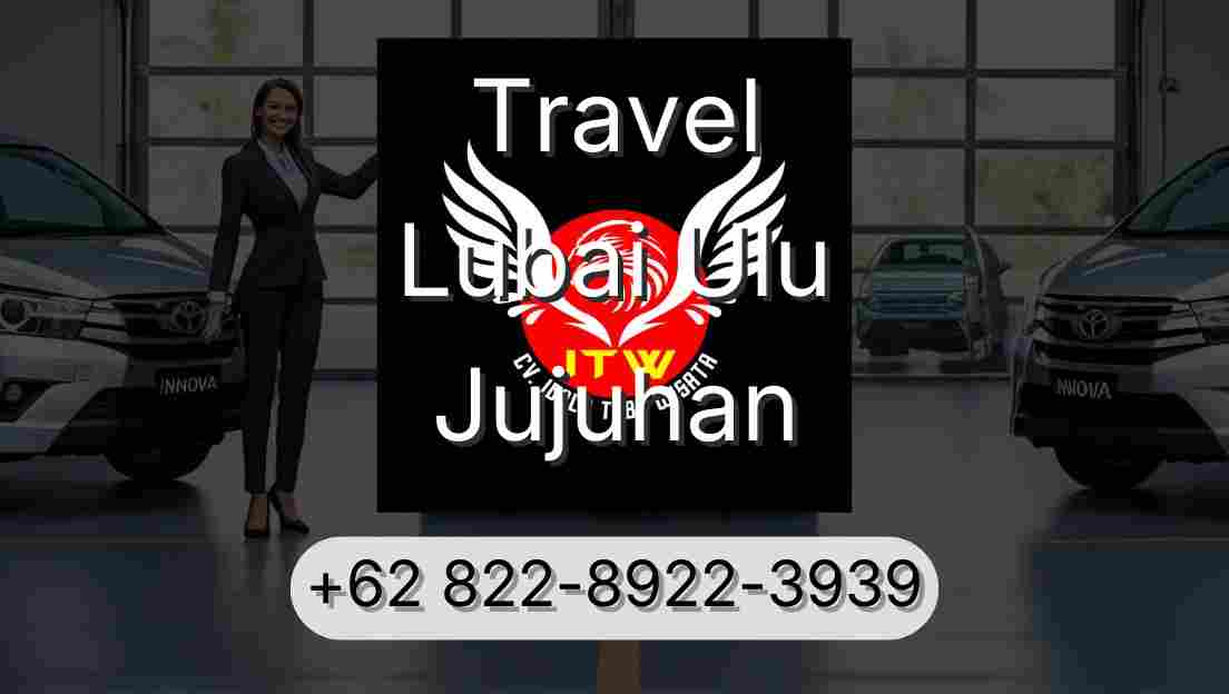 Travel Lubai Ulu Jujuhan