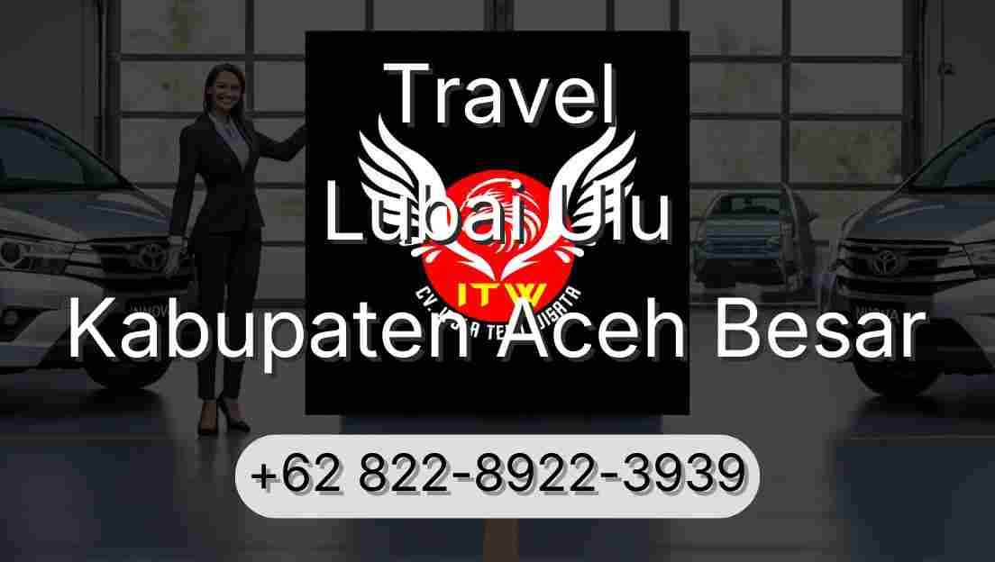 Travel Lubai Ulu Kabupaten Aceh Besar