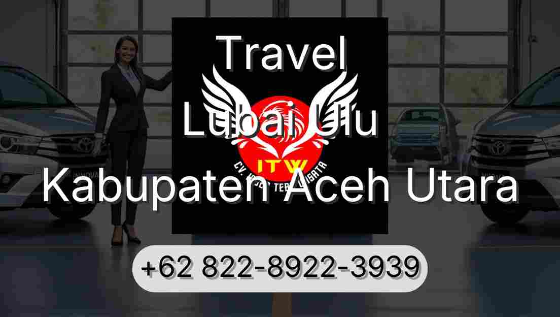 Travel Lubai Ulu Kabupaten Aceh Utara