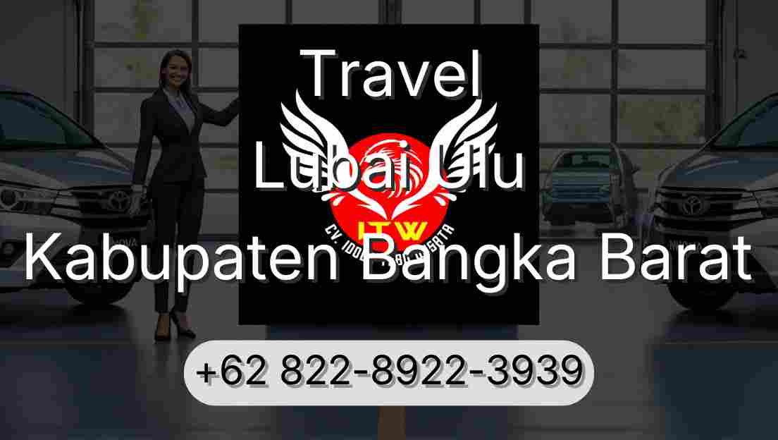 Travel Lubai Ulu Kabupaten Bangka Barat