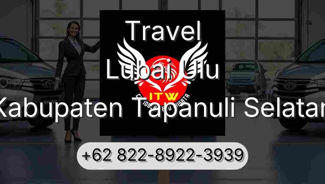 Travel Lubai Ulu Kabupaten Tapanuli Selatan