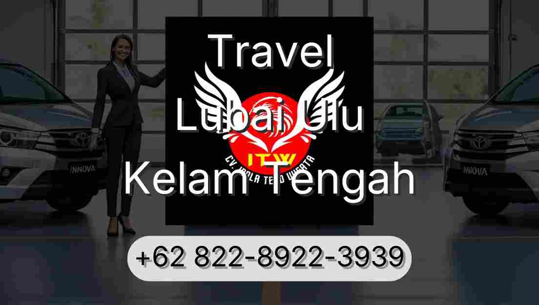 Travel Lubai Ulu Kelam Tengah