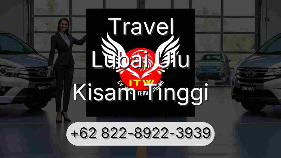 Travel Lubai Ulu Kisam Tinggi