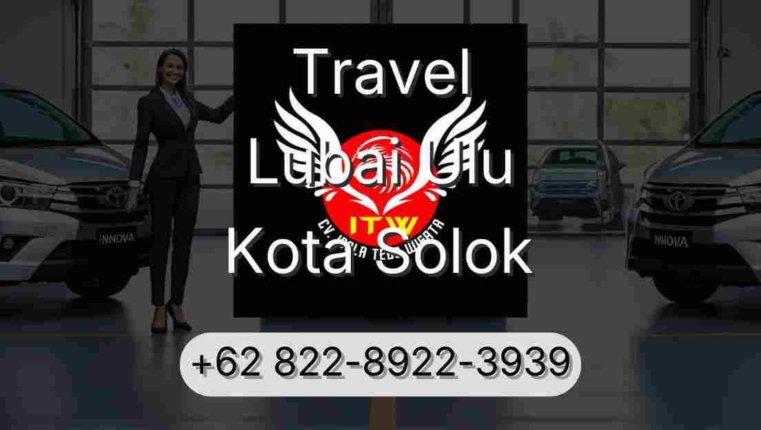 Travel Lubai Ulu Kota Solok
